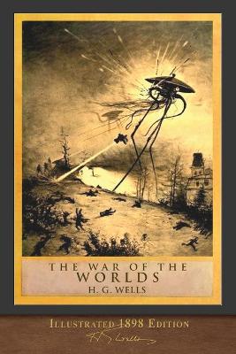 War of the Worlds: Illustrated 1898 Edition book
