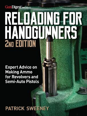 Reloading for Handgunners, 2nd Edition book
