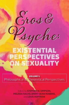 Eros & Psyche (Volume 1: Existential Perspectives on Sexuality book