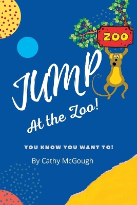 Jump at the Zoo by Cathy McGough