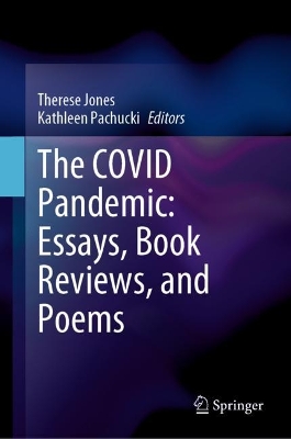 The COVID Pandemic: Essays, Book Reviews, and Poems book