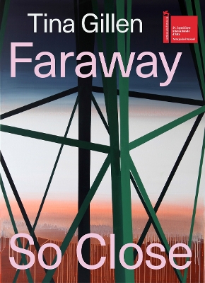 Tina Gillen: Faraway So Close (Bilingual edition) book
