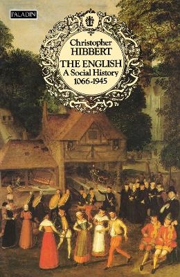 The The English: A Social History, 1066–1945 (Text Only) by Christopher Hibbert