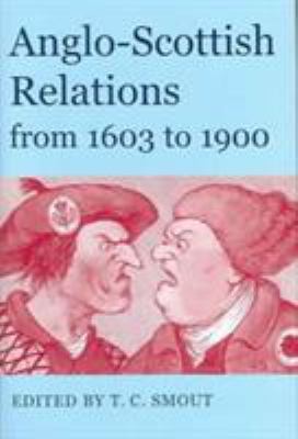 Anglo-Scottish Relations from 1603 to 1900 book