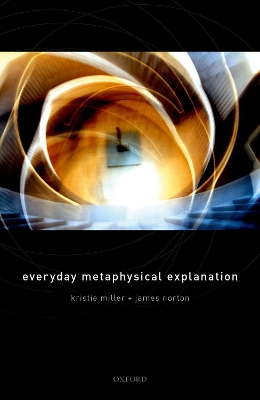 Everyday Metaphysical Explanation book