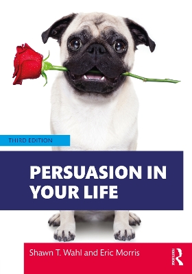 Persuasion in Your Life by Shawn T. Wahl