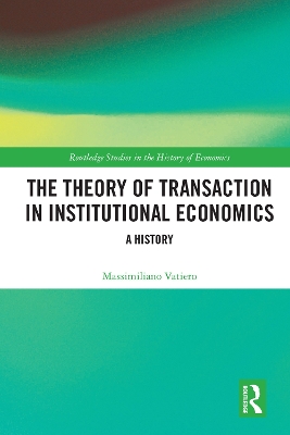 The Theory of Transaction in Institutional Economics: A History book