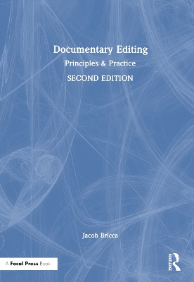 Documentary Editing: Principles & Practice book