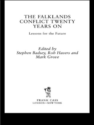 The Falklands Conflict Twenty Years on by Stephen Badsey