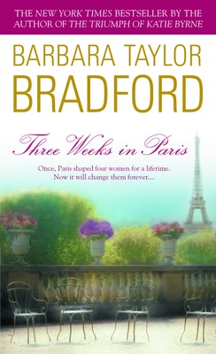 Three Weeks in Paris by Barbara Taylor Bradford