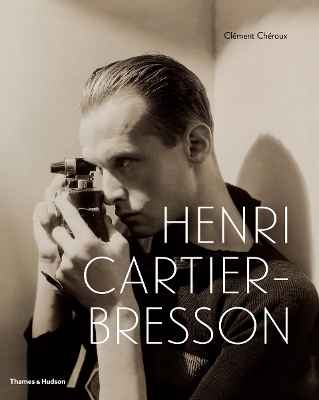 Henri Cartier-Bresson by Clément Chéroux