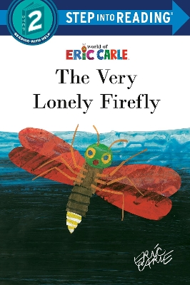 The The Very Lonely Firefly by Eric Carle