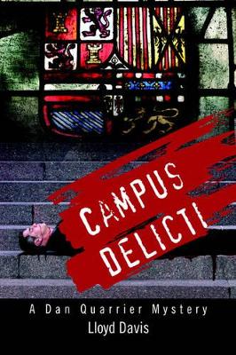 Campus Delicti: A Dan Quarrier Mystery book