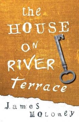 The House on River Terrace by James Moloney