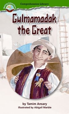 Making Connections Comprehension Library Grade 4: Gulmamadak the Great book