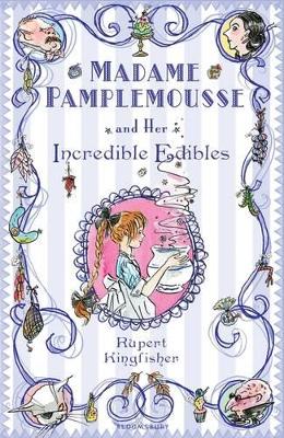 Madame Pamplemousse and Her Incredible Edibles book