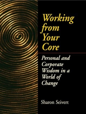 Working from Your Core by Sharon Seivert