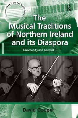 The Musical Traditions of Northern Ireland and Its Diaspora by David Cooper