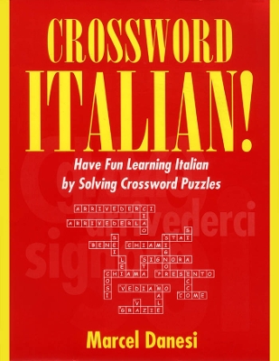 Crossword Italian!: Have Fun Learning Italian by Solving Crossword Puzzles book