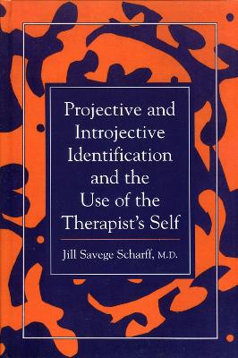 Projective and Introjective Identification and the Use of the Therapist's Self book