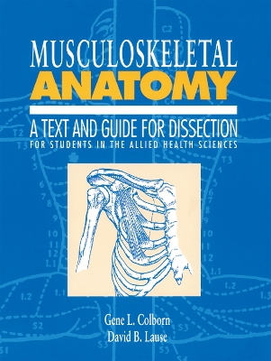 Musculoskeletal Anatomy by Gene L. Colborn