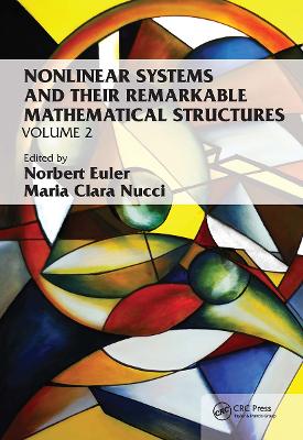 Nonlinear Systems and Their Remarkable Mathematical Structures: Volume 2 by Norbert Euler