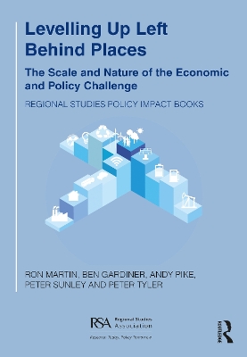 Levelling Up Left Behind Places: The Scale and Nature of the Economic and Policy Challenge book