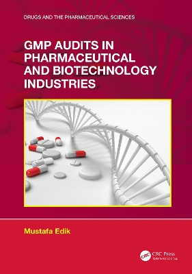 GMP Audits in Pharmaceutical and Biotechnology Industries book