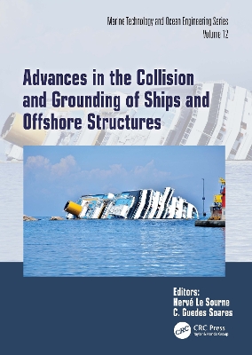 Advances in the Collision and Grounding of Ships and Offshore Structures: PROCEEDINGS OF THE 9th INTERNATIONAL CONFERENCE ON COLLISION AND GROUNDING OF SHIPS AND OFFSHORE STRUCTURES (ICCGS 2023), NANTES, FRANCE, 11-13 SEPTEMBER 2023 book