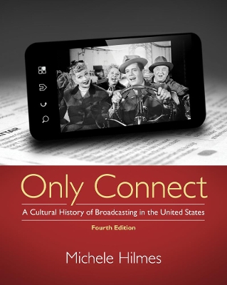 Only Connect: A Cultural History of Broadcasting in the United States book