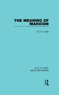The The Meaning of Marxism by G. Cole