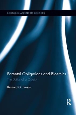 Parental Obligations and Bioethics by Bernard G. Prusak