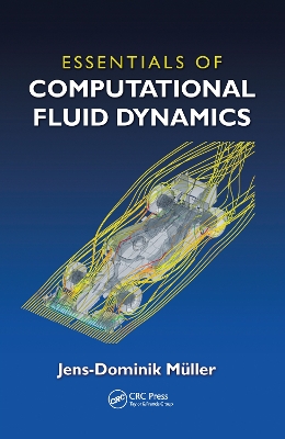 Essentials of Computational Fluid Dynamics by Jens-Dominik Mueller