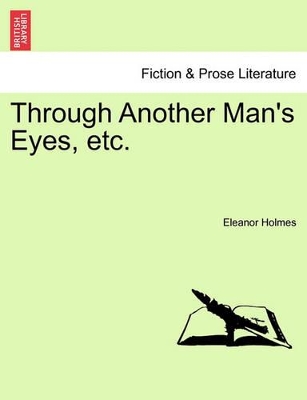 Through Another Man's Eyes, Etc. book