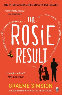 The Rosie Result: The life-affirming romantic comedy from the million-copy bestselling series by Graeme Simsion