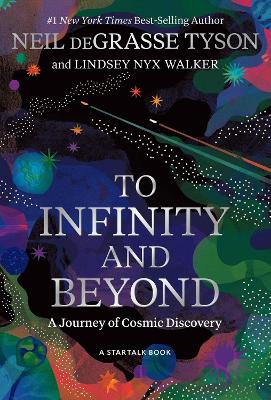 To Infinity and Beyond: A Journey of Cosmic Discovery book