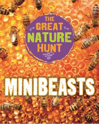 The The Great Nature Hunt: Minibeasts by Cath Senker