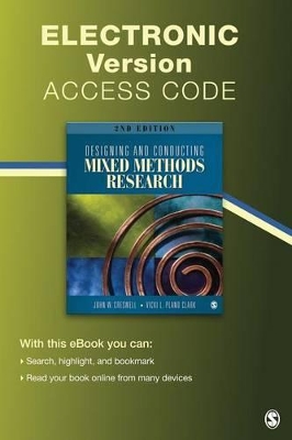 Designing and Conducting Mixed Methods Research Electronic Version by John W. Creswell