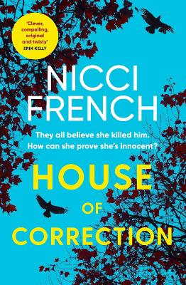 House of Correction: A twisty and shocking thriller from the master of psychological suspense by Nicci French