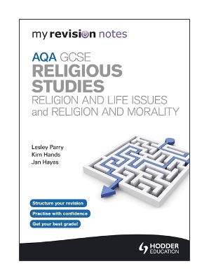 My Revision Notes: AQA GCSE Religious Studies: Religion and Life Issues and Religion and Morality book