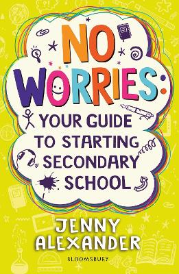 No Worries: Your Guide to Starting Secondary School book