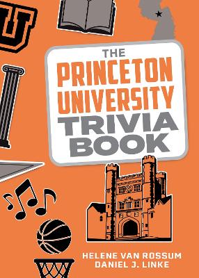 The Princeton University Trivia Book book