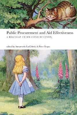 Public Procurement and Aid Effectiveness: A Roadmap under Construction by Annamaria La Chimia