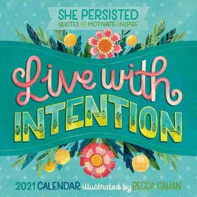 She Persisted — Wall Calendar 2021: Quotes to Motivate and Inspire book