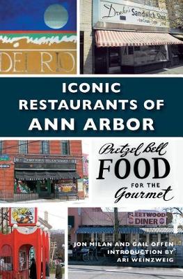 Iconic Restaurants of Ann Arbor book