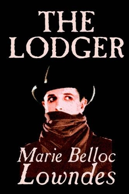 The Lodger by Marie Belloc Lowndes