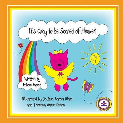 It's Okay to be Scared of Heaven book