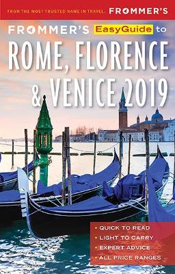 Frommer's EasyGuide to Rome, Florence and Venice 2019 book