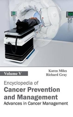 Encyclopedia of Cancer Prevention and Management by Karen Miles