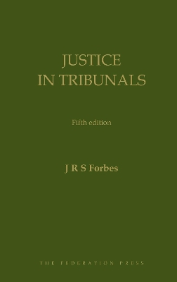 Justice in Tribunals by J. R. S. Forbes